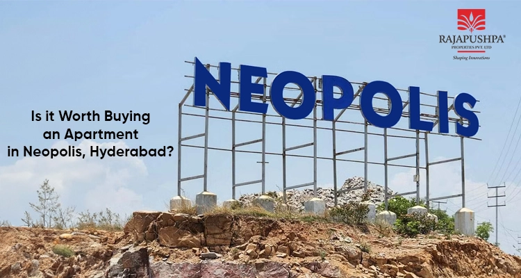 Is it Worth Buying an Apartment in Neopolis, Hyderabad?